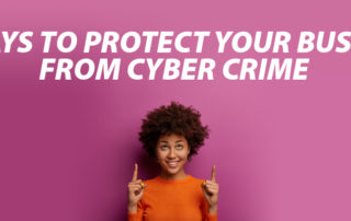 Cybercrime. Ten Ways to Protect Your Business
